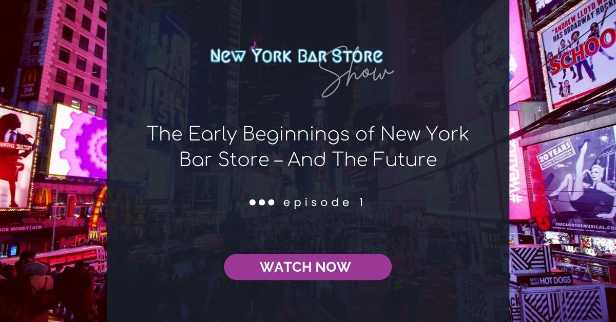 Featured image for “The Early Beginnings of New York Bar Store – And The Future”